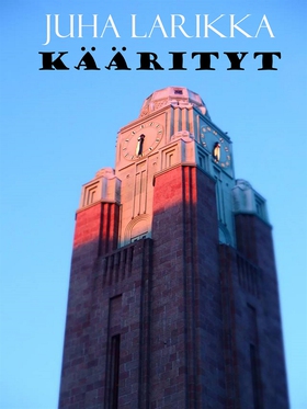 KÄÄRITYT (e-bok) av Juha Larikka