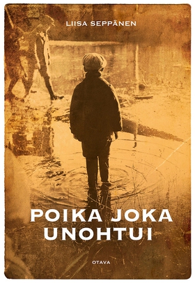 Poika joka unohtui (e-bok) av Liisa Seppänen