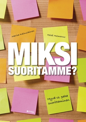 Miksi Suoritamme? (e-bok) av Heidi Holmavuo, Ma