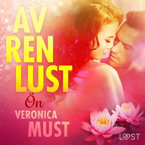 Av ren lust: Ön (ljudbok) av Veronica Must