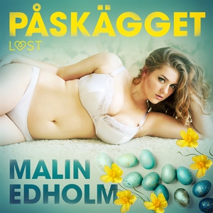 Påskägget - erotik (ljudbok) av Malin Edholm