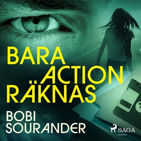 Bara action räknas (ljudbok) av Bobi Sourander