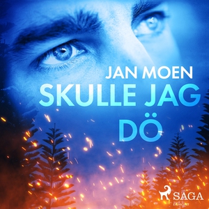 Skulle jag dö (ljudbok) av Jan Moen