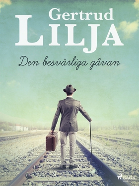 Den besvärliga gåvan (e-bok) av Gertrud Lilja