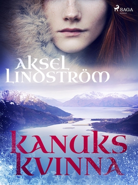 Kanuks kvinna (e-bok) av Aksel Lindström