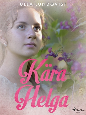 Kära Helga (e-bok) av Ulla Lundqvist