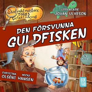 Den försvunna guldfisken (ljudbok) av Christina