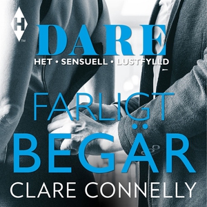 Farligt begär (ljudbok) av Clare Connelly
