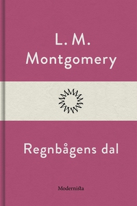 Regnbågens dal (e-bok) av L. M. Montgomery