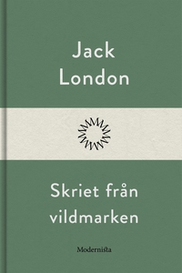 Skriet från vildmarken (e-bok) av Jack London