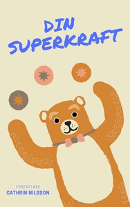 Din Superkraft (ljudbok) av Cathrin Nilsson