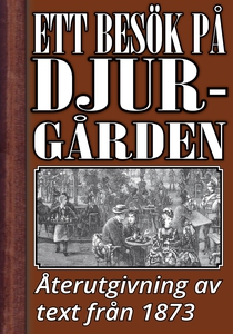 Ett besök på Djurgården. Återutgivning av text