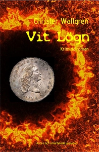 Vit Lögn: Kriminalroman (e-bok) av Christer Wal
