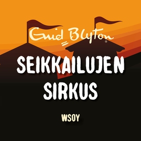 Seikkailujen sirkus (ljudbok) av Enid Blyton