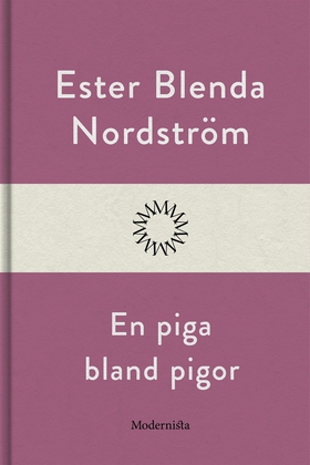 En piga bland pigor (e-bok) av Ester Blenda Nor
