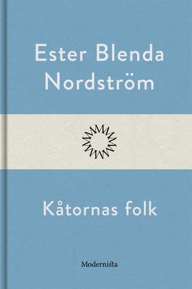 Kåtornas folk (e-bok) av Ester Blenda Nordström