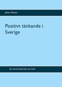 Positivt tänkande i Sverige (e-bok) av Johan Ol