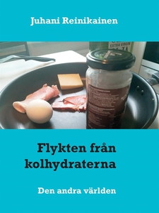 Flykten från kolhydraterna: Den andra världen (
