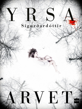 Arvet (e-bok) av Yrsa Sigurðardóttir, Yrsa Sigu