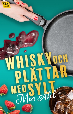 Whisky och plättar med sylt (e-bok) av Mia Ahl