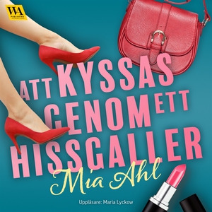 Att kyssas genom ett hissgaller (ljudbok) av Mi