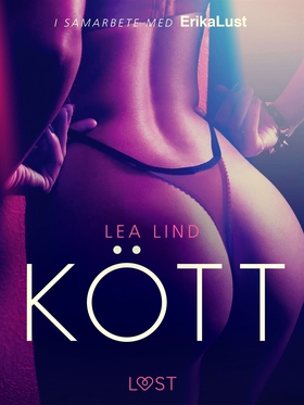 Kött - erotisk novell (e-bok) av Lea Lind