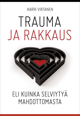 Trauma ja rakkaus (e-bok) av Harri Virtanen
