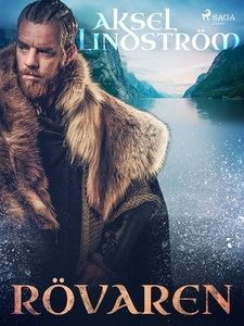Rövaren (e-bok) av Aksel Lindström