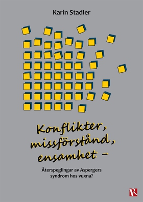 Konflikter, missförstånd, ensamhet (e-bok) av K