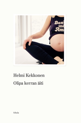 Olipa kerran äiti (e-bok) av Helmi Kekkonen