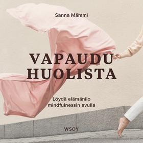 Vapaudu huolista (ljudbok) av Sanna Mämmi