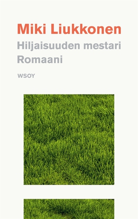 Hiljaisuuden mestari (e-bok) av Miki Liukkonen