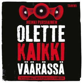 Olette kaikki väärässä (ljudbok) av Heikki Purs