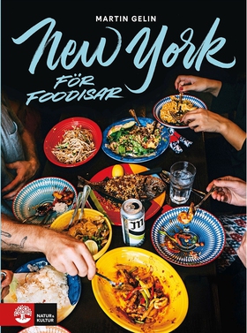 New York för foodisar (e-bok) av Martin Gelin