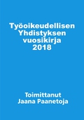 Työoikeudellisen yhdistyksen vuosikirja 2018