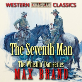The Seventh Man (ljudbok) av Max Brand