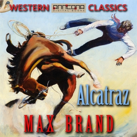 Alcatraz (ljudbok) av Max Brand