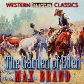 The Garden of Eden (ljudbok) av Max Brand