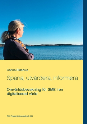 Spana, utvärdera, informera: Omvärldsbevakning 