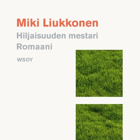 Hiljaisuuden mestari (ljudbok) av Miki Liukkone