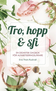 Tro, hopp & sfi : en didaktisk dagbok för alfab
