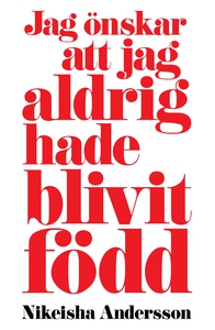 Jag önskar att jag aldrig hade blivit född (e-b