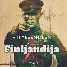 Operaatio Finljandija (ljudbok) av Ville Kaarna