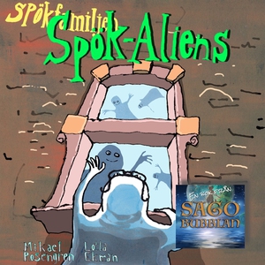 Spökfamiljen : Spök-Aliens (ljudbok) av Mikael