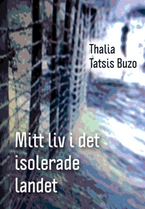 Mitt liv i det isolerade landet (e-bok) av Thal