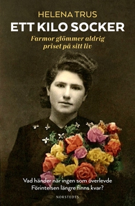 Ett kilo socker : Farmor glömmer aldrig priset