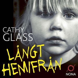 Långt hemifrån (ljudbok) av Cathy Glass