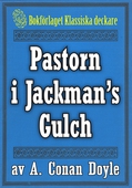 Pastorn i Jackman’s Gulch. Återutgivning av text från 1900