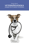 Veterinärsvenska : handbok för utländska veterinärer