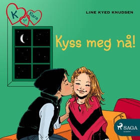 K for Klara 3 - Kys mig nu! (ljudbok) av Line K